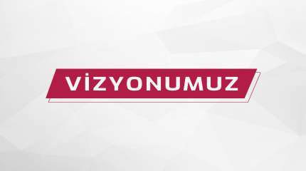 Vizyonumuz